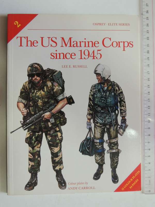 Osprey Elite Series: The US Marine Corps Since 1945  Lee E. Russell  Mendel