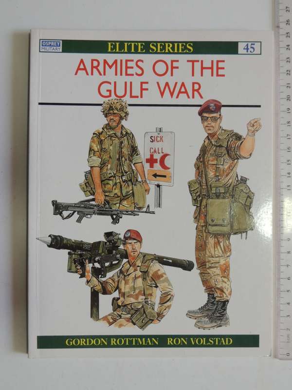 Osprey Elite Series: Armies Of The Gulf War Gordon L Rottman
