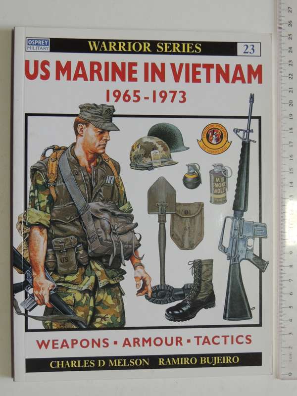 Osprey Warrior Series: US Marine In Vietnam 1965-1973 Charles D Melson