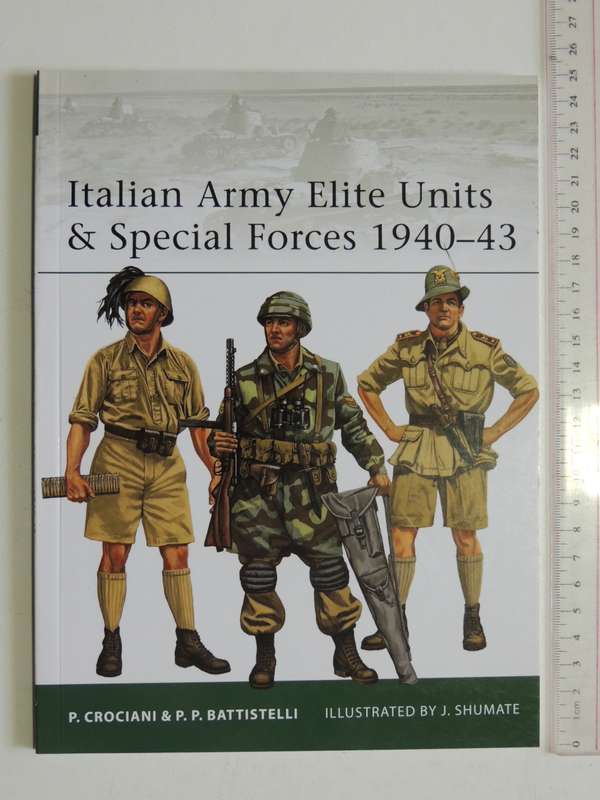 Osprey Elite Series: Italian Army Elite Units & Special Forces 1940-43
