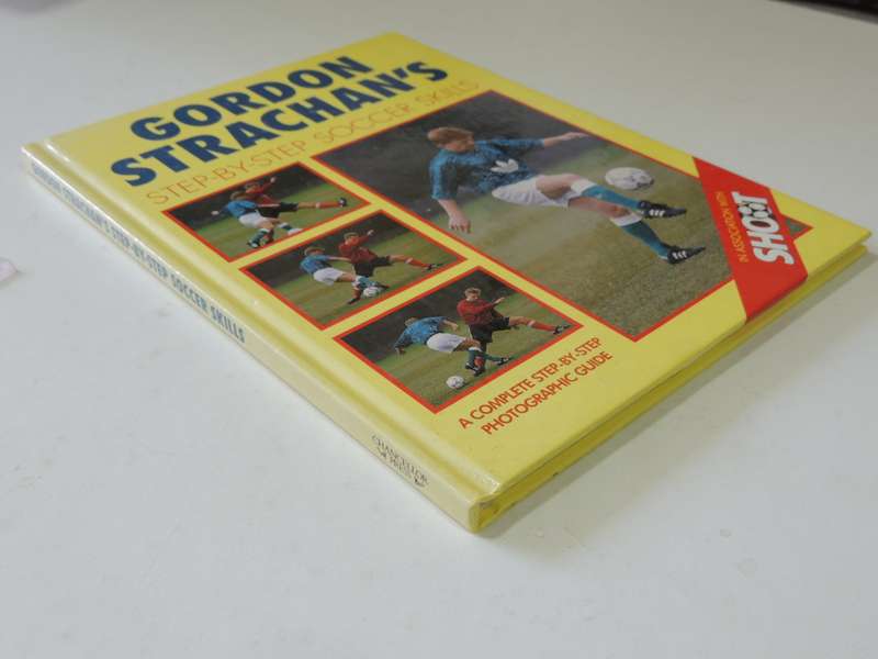 Gordon Strachan`s Step-by-Step Soccer Skills