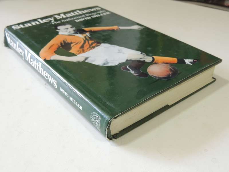 Stanley Matthews The Authorized Biography - David Miller