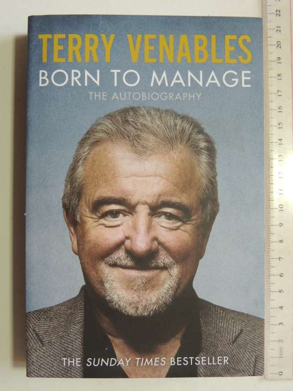 Born to Manage The Autobiography - Terry Venableswith Alex Montgomery