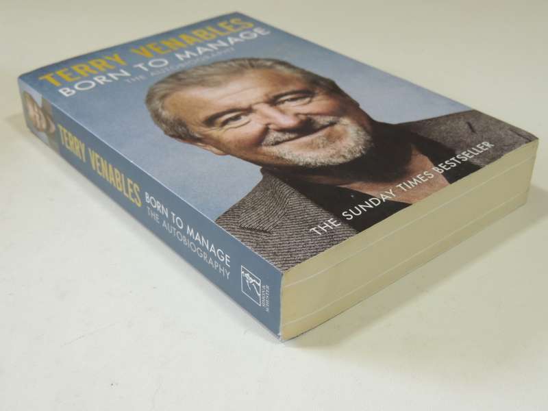 Born to Manage The Autobiography - Terry Venableswith Alex Montgomery