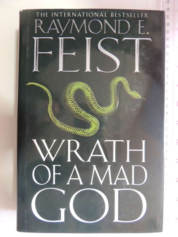 Wrath of a Mad God - Raymond E Feist   HC