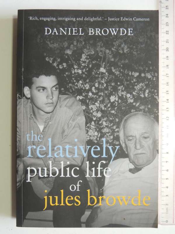 The Relatively Public Life Of Jules Browde - Daniel Browde