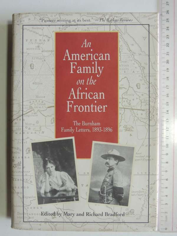 An American Family On The African Frontier,Burnham Family Letters, 1893-96 ed Mary &Richard Bradford