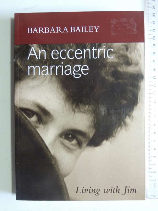 An Eccentric Marriage - Living With Jim - Barbara Bailey