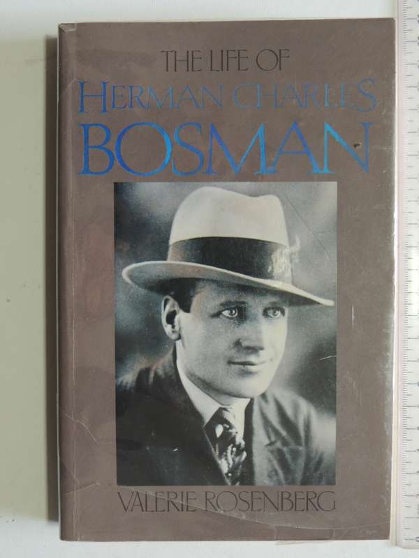 The Life Of Herman Charles Bosman - Valerie Rosenberg