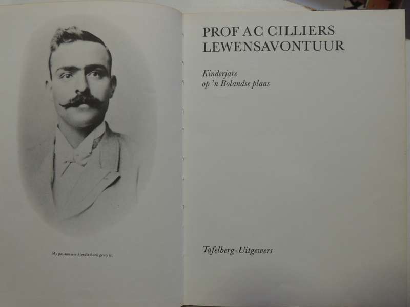 LewensAvontuur 3 Vol, Kinderjare Op Bolandse Plaas,Seunsjare Op Olyfboom,Studiejare - AC Cilliers