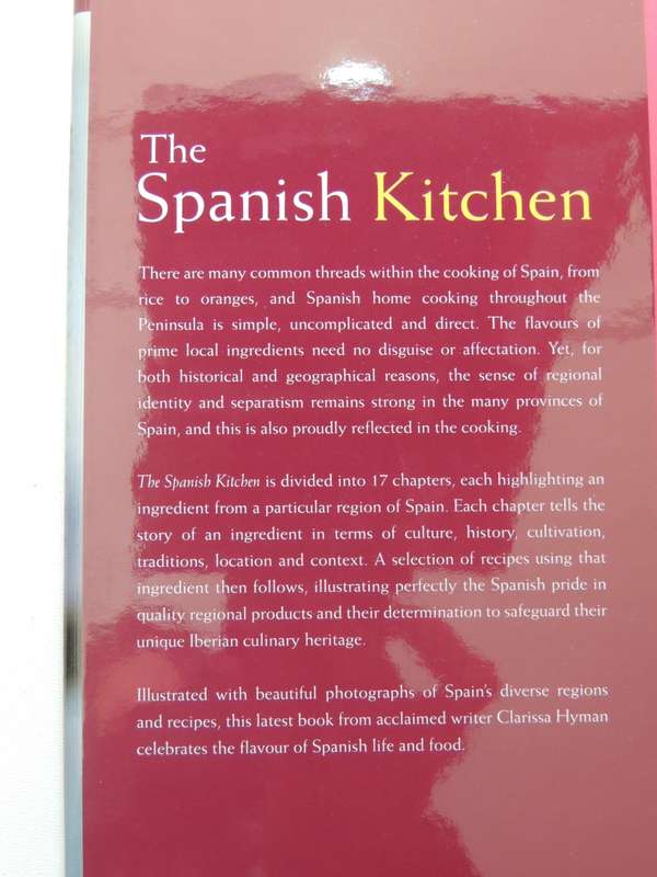 The Spanish Kitchen - Regional Ingredients Recipes And Stories From Spain - Clarissa Hyman