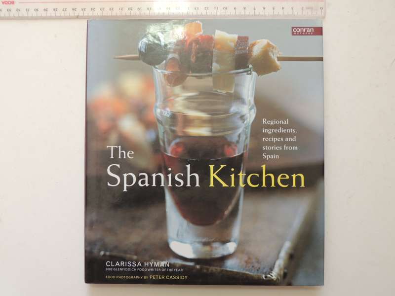 The Spanish Kitchen - Regional Ingredients Recipes And Stories From Spain - Clarissa Hyman