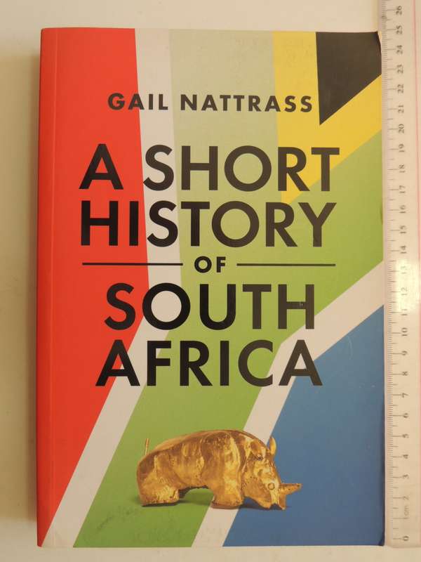 A Short History Of South Africa - Gail Nattrass