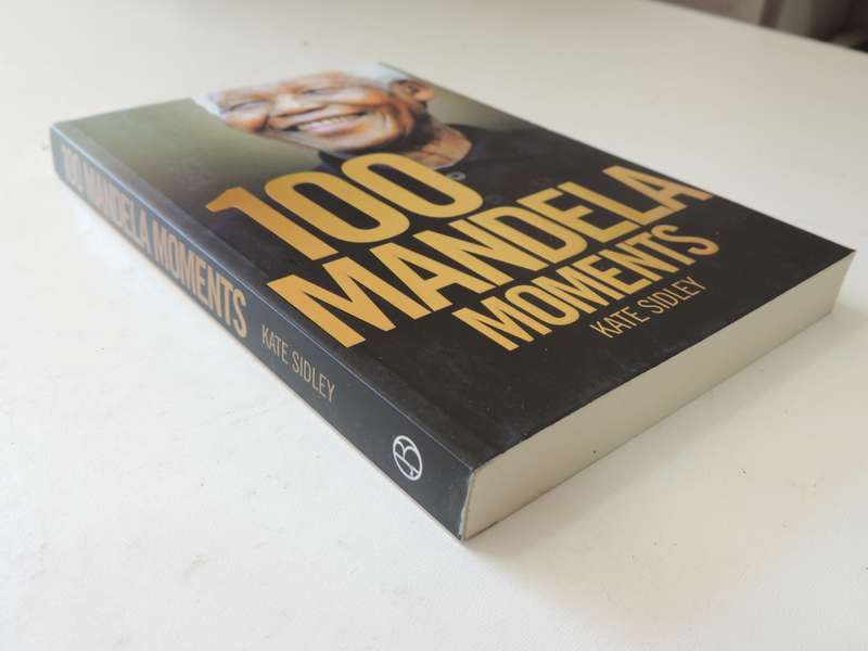 100 Mandela Moments - Kate Sidley