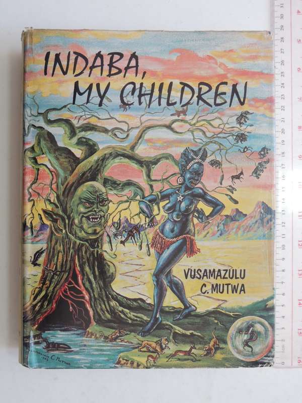 Indaba My Children  - Vusamazulu Credo Mutwa  1st Edition