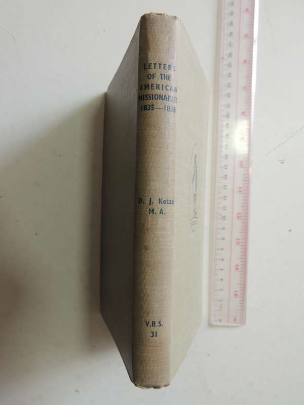 Letters Of The American Missionaries 1835-1838 - Series I No. 31 - D.J. Kotze