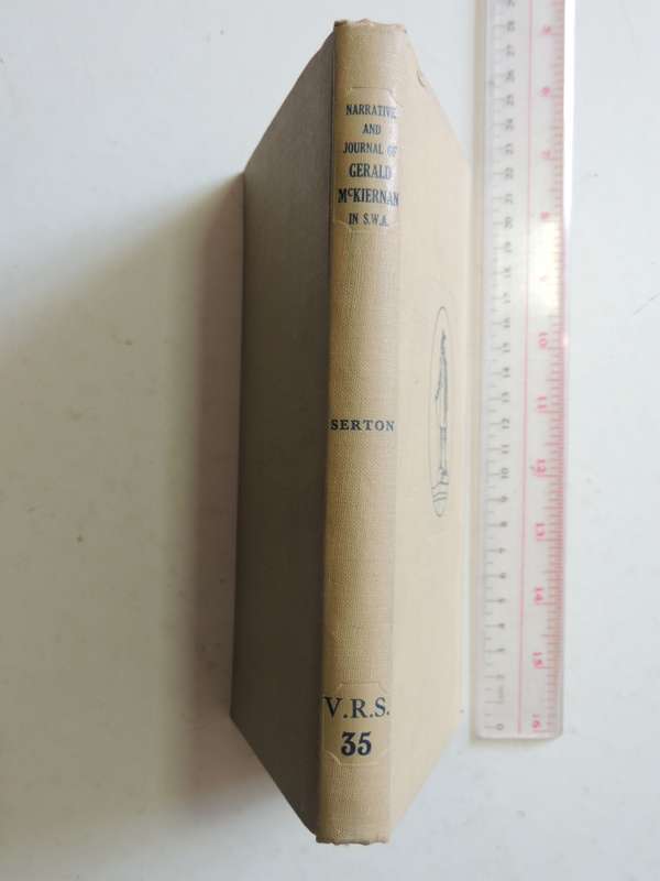 The Narrative And Journal Of Gerald McKiernan In South West Africa - VRS I No. 35- Dr. P. Serton