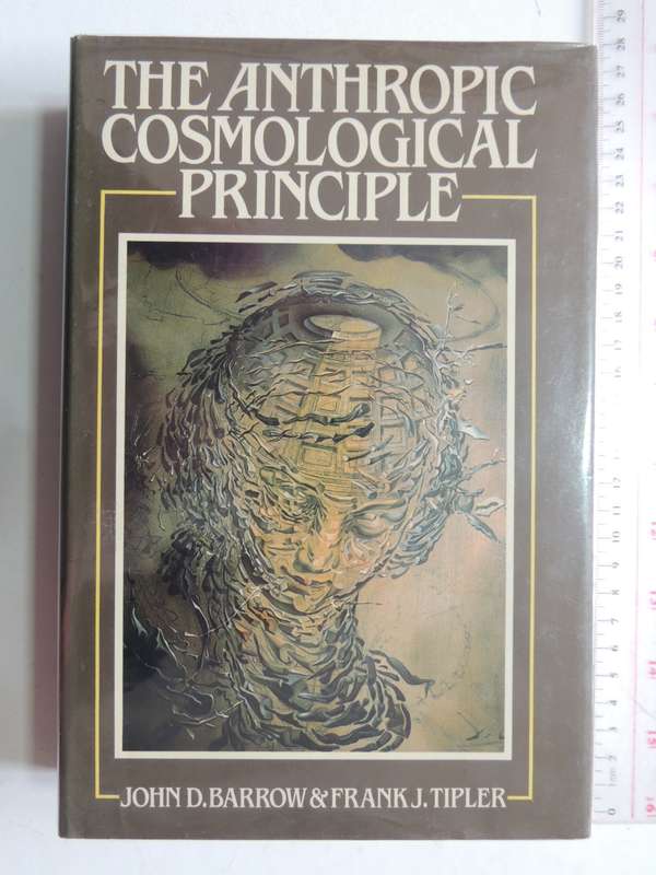 The Anthropic Cosmological Principle - John D. Barrow and Frank J. Tipler