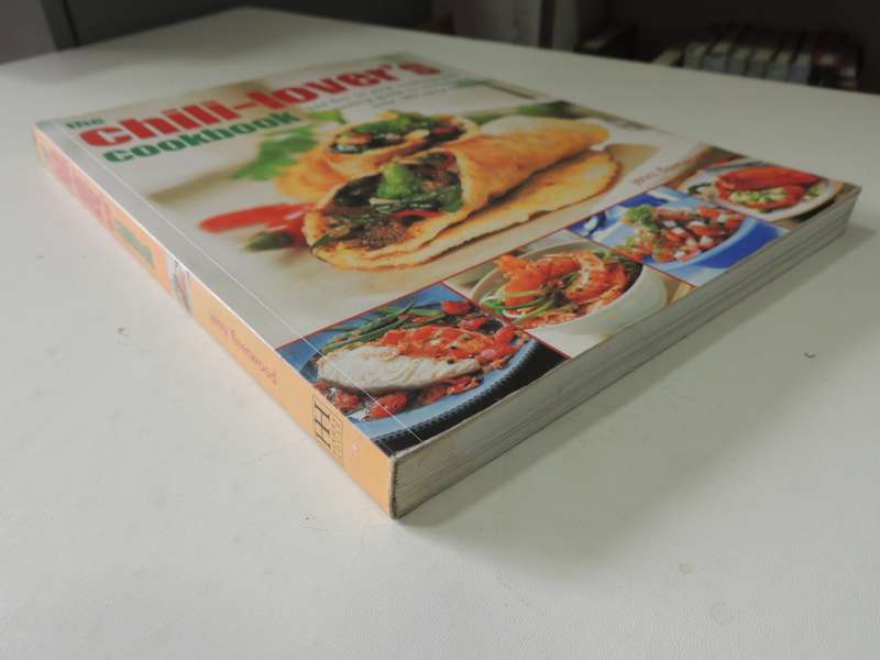 The Chili-Lover`s Cookbook, Add Fire to your Cooking...140+ Spicy Recipes - Jenni Fleetwood