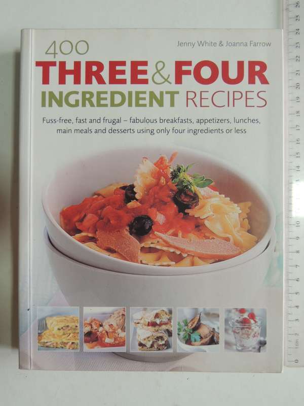 400 Three & Four Ingedient Recipes - Jenny White & Joanna Farrow