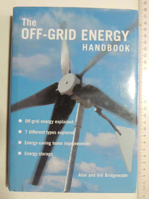 The Off-Grid Energy Handbook - Alan & Gill Bridgewater