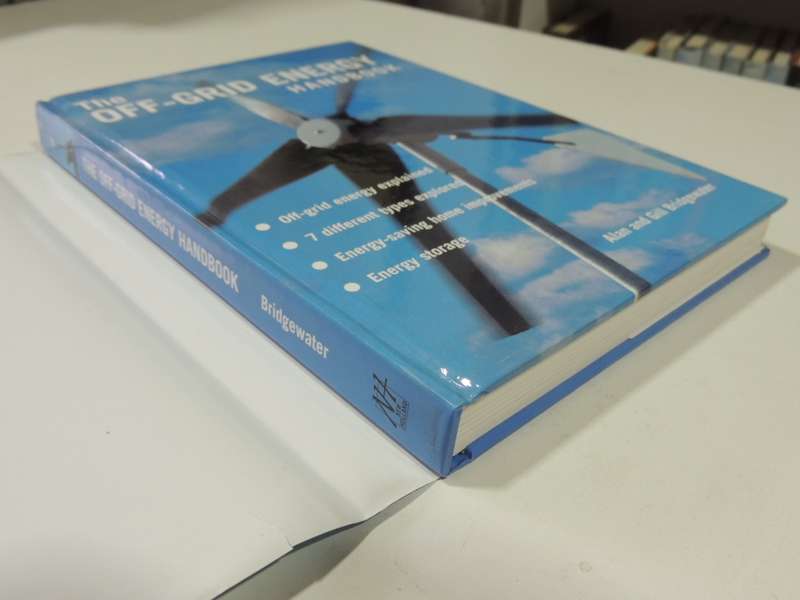 The Off-Grid Energy Handbook - Alan & Gill Bridgewater