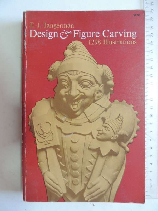 Design & Figure Carving. 1298 Illustrations - E J Tangerman