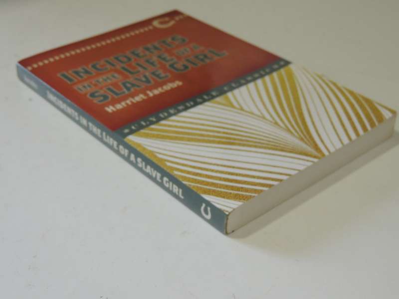 Incidents In The Life Of A Slave Girl - Harriet Jacobs