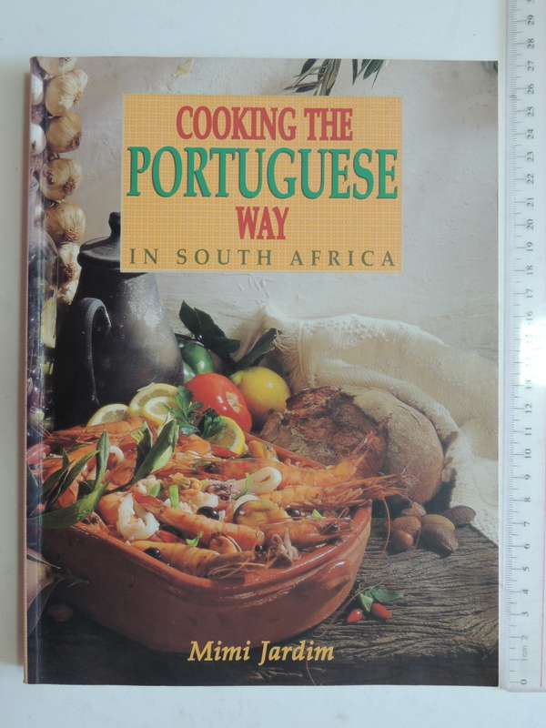 Cooking the Portuguese Way in South Africa- Mimi Jardine