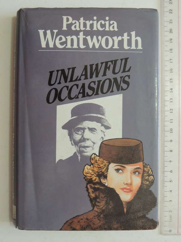 Unlawful Occasions - Patricia Wentworth 1991