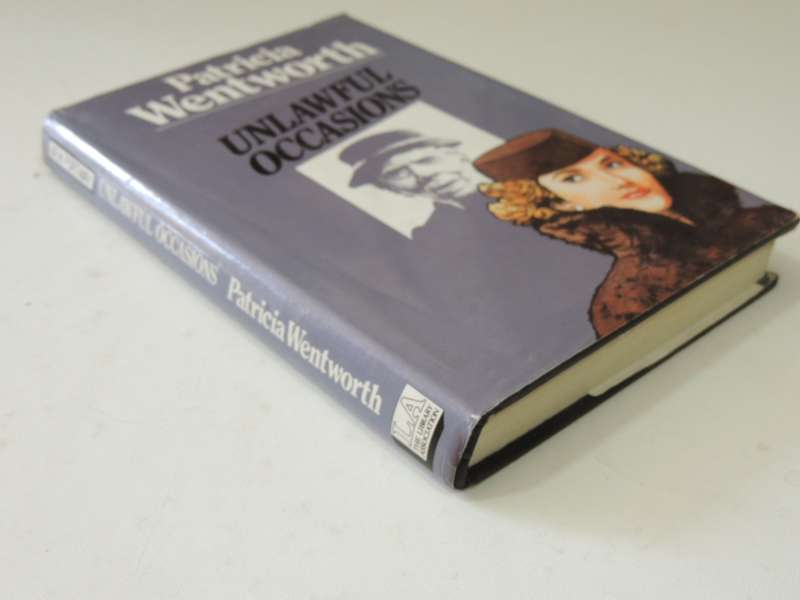 Unlawful Occasions - Patricia Wentworth 1991