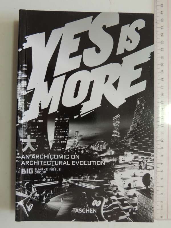 Yes Is More - An Archicomic On Architectural Evolution - Bjarke Ingels Group