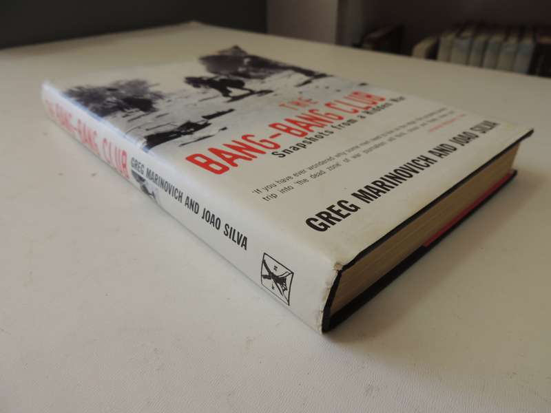 The Bang-Bang Club, Snapshots from a Hidden War - Greg Marinovich, Joao Silva  -  1st Edition 2000