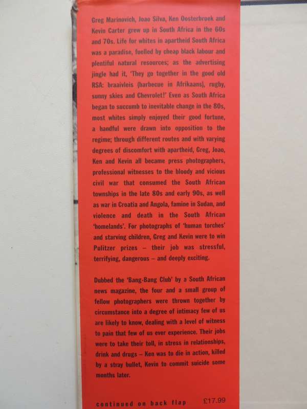 The Bang-Bang Club, Snapshots from a Hidden War - Greg Marinovich, Joao Silva  -  1st Edition 2000