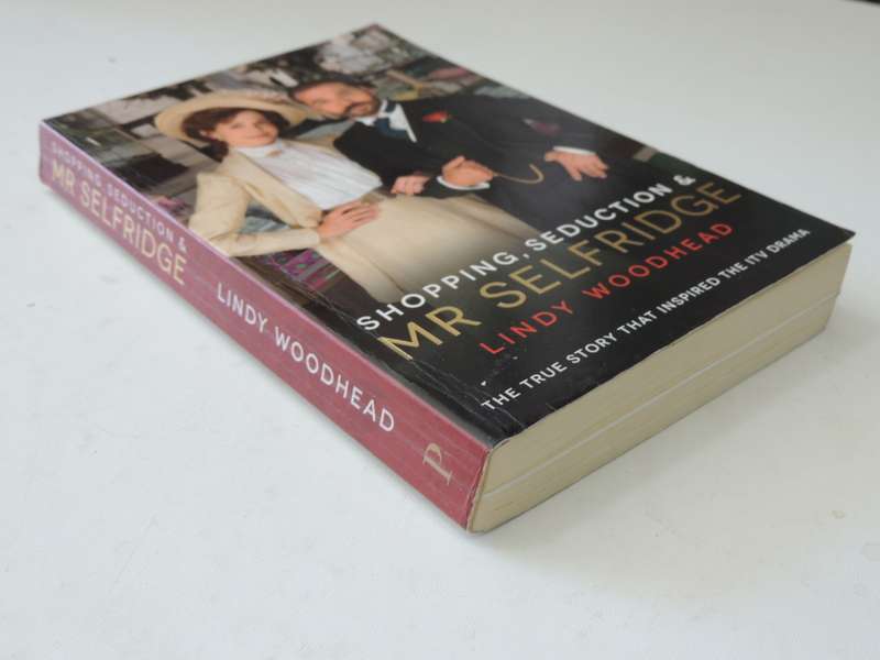 Shopping, Seduction & Mr Selfridge - Lindy Woodhead