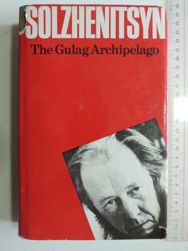 The Gulag Archipelago 1918-1956- Alexander Solzhenitsyn       FIRST ENGLISH EDITION  1974