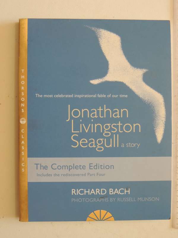 Jonathan Livingston Seagull, A Story - Richard Bach  The Complete Edition, Incl Rediscovered Part 4