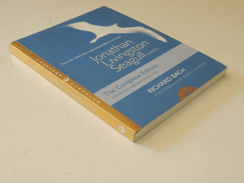 Jonathan Livingston Seagull, A Story - Richard Bach  The Complete Edition, Incl Rediscovered Part 4