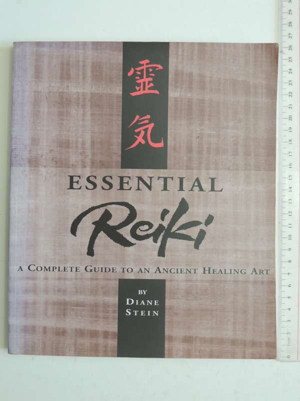 Essential Reiki, A Complete Guide to an Ancient Healing Art - Diane Stein