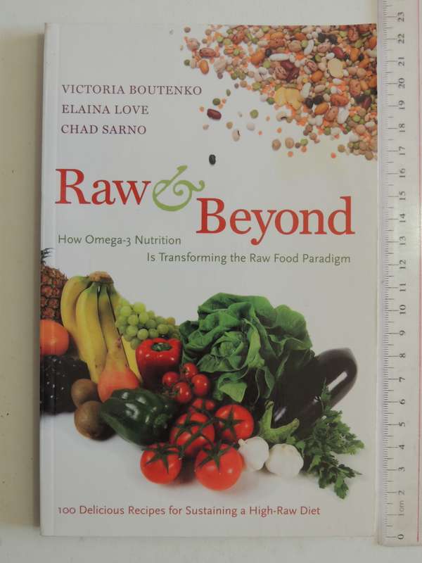Raw & Beyond, How Omega-3 Nutrition is Transforming / Raw Food Paradigm - Victoria Boutenko, E Love,