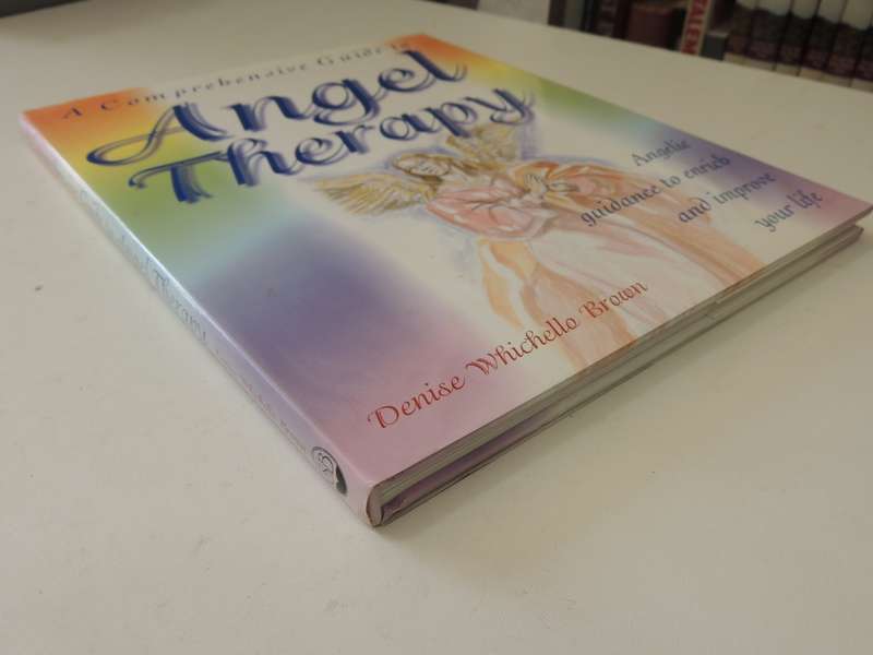 Angel Therapy, Angelic Guidance to Enrich and Improve Your life - Denise Whichello Brown