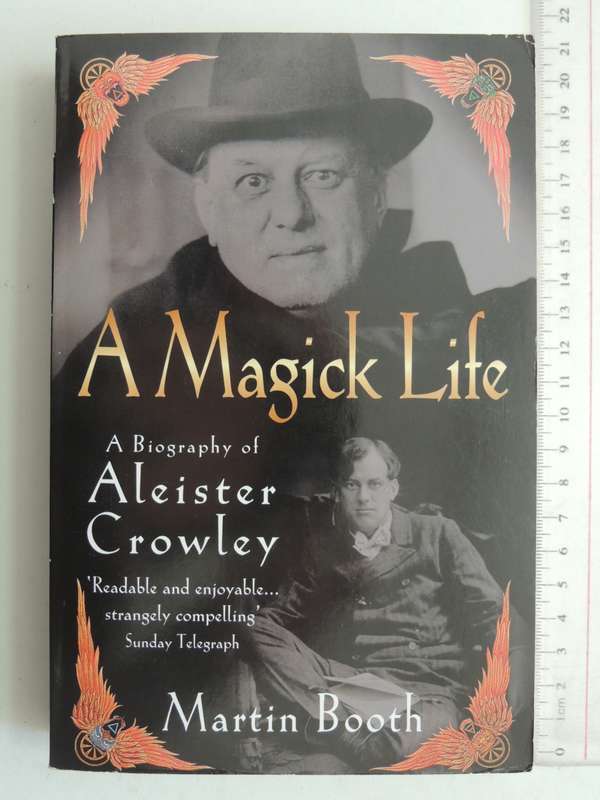 A Magick Life - A Biography Of Aleister Crowley - Martin Booth    SCARCE!!