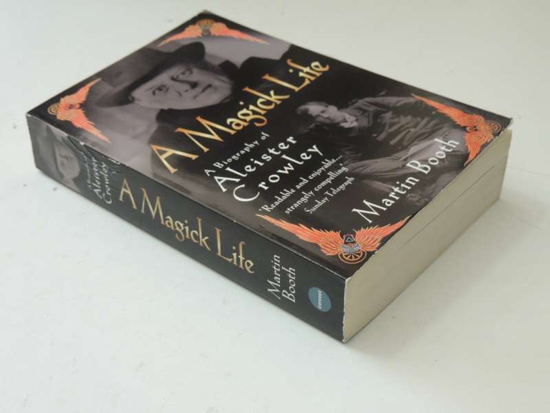 A Magick Life - A Biography Of Aleister Crowley - Martin Booth    SCARCE!!