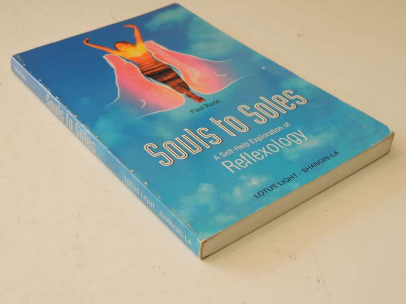 Souls to Souls, A Self Help Exploration of Reflexology - Paul Rude