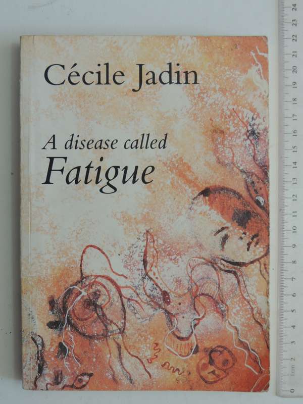 A Disease Called Fatigue - Cecile Jadin