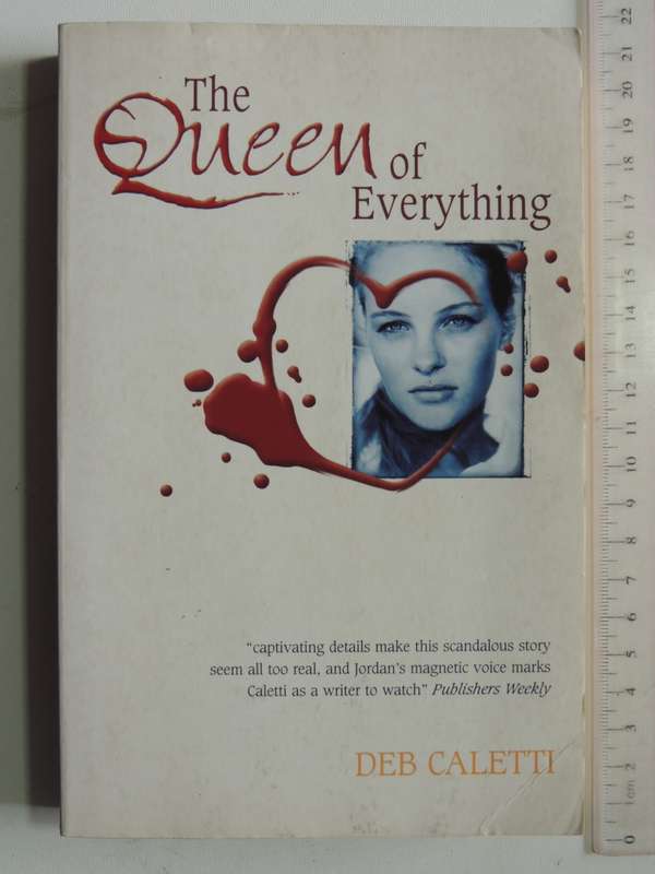 The Queen Of Everything - Deb Caletti