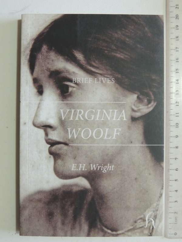 Brief Lives: Virginia Woolf - E H Wright