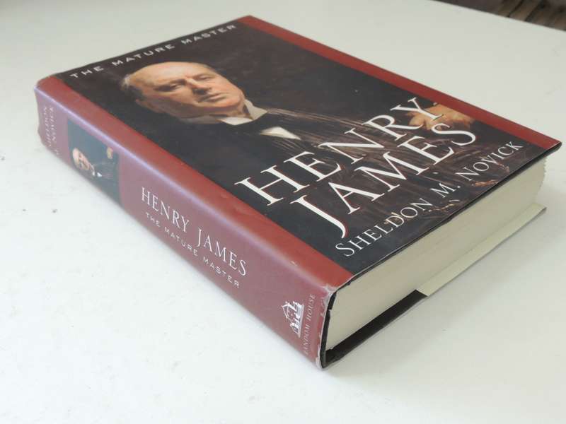 Henry James, TheMature Master - Sheldon M Novick