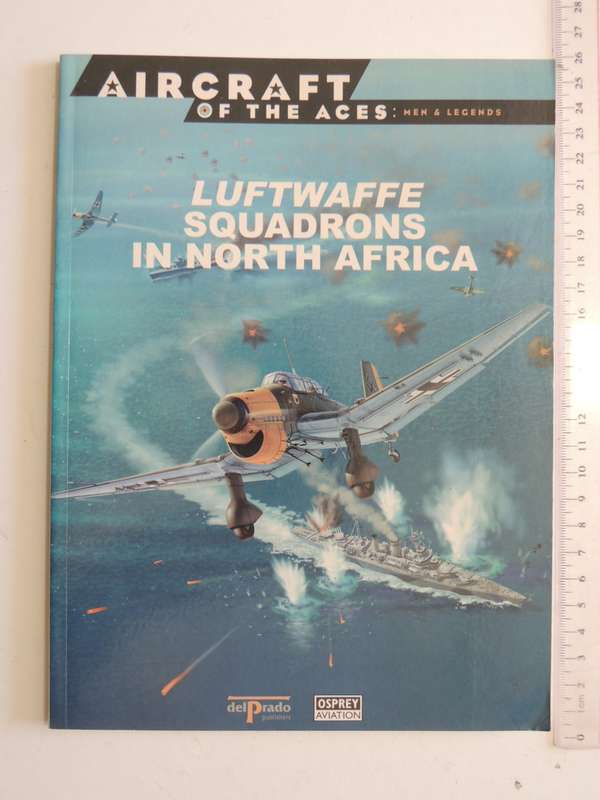 Luftwaffe Squadrons In North Africa - Osprey Aircraft Of The Aces Vol 28