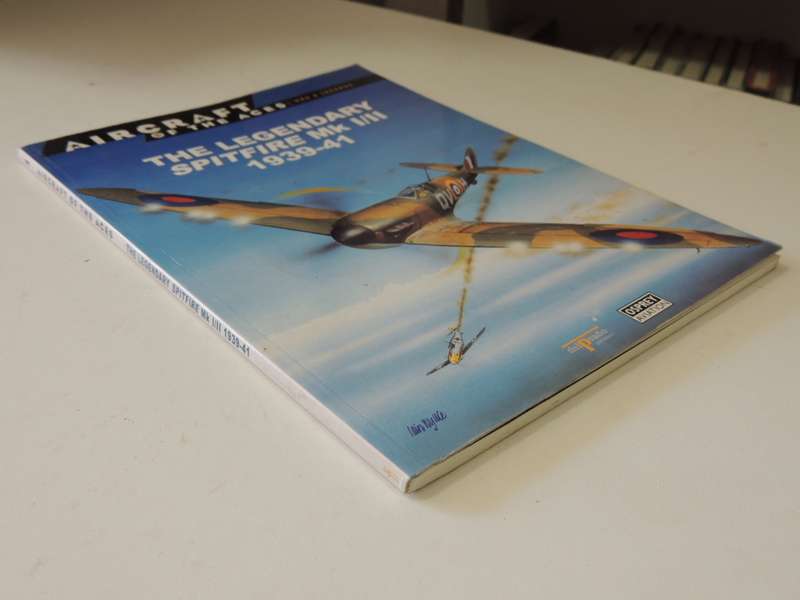 The Legendary Spitfire Mk I/II 1939-41 - Osprey Aircraft Of The Aces Vol 1